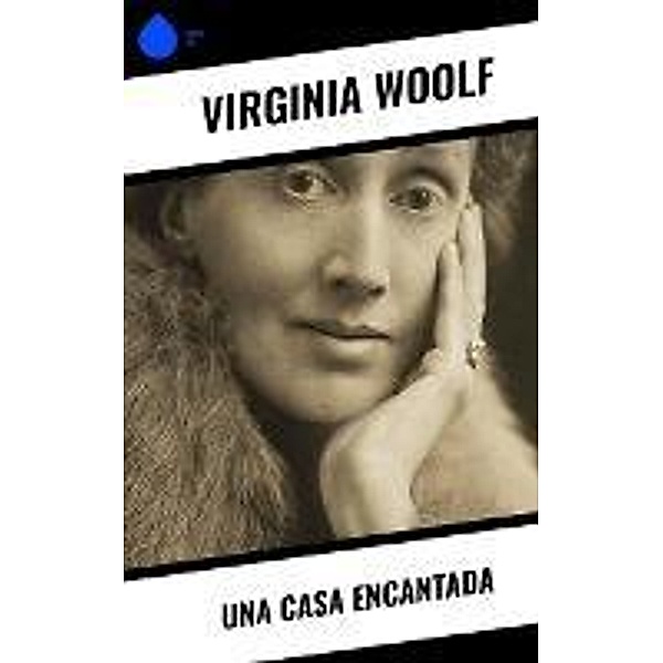 Una casa encantada, Virginia Woolf