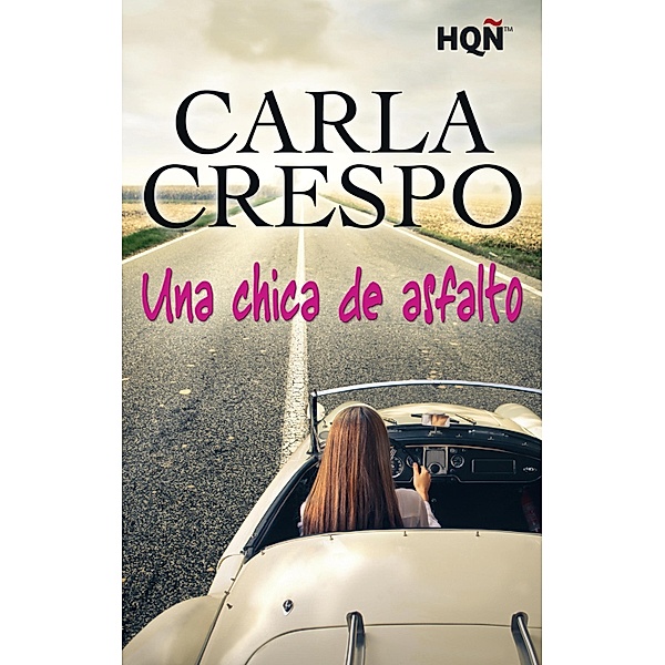 Una chica de asfalto / HQÑ, Carla Crespo