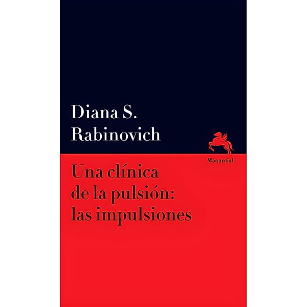 Una clínica de la pulsión: las impulsiones, Diana S. Rabinovich