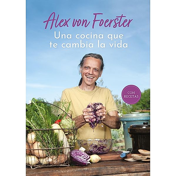 Una cocina que te cambia la vida, Alex von Foerster