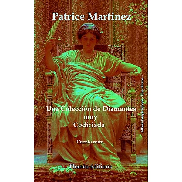 Una colección de diamantes muy codiciada, Patrice Martinez