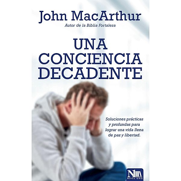 Una conciencia decadente, John Macarthur