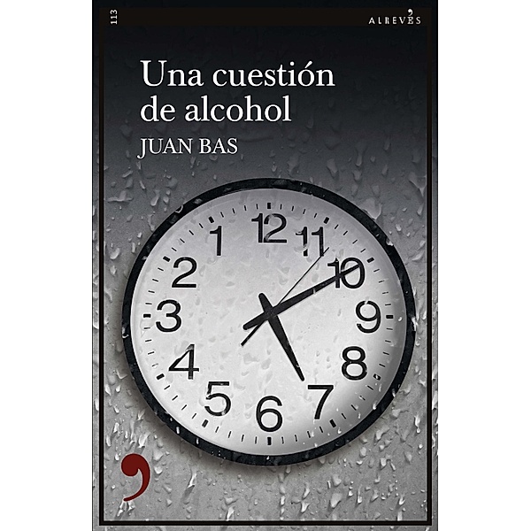 Una cuestión de alcohol / Narrativa Bd.113, Juan Bas