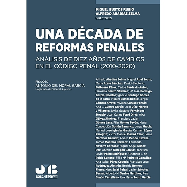 Una década de reformas penales, Miguel Bustos Rubio, Alfredo Abadías Selma