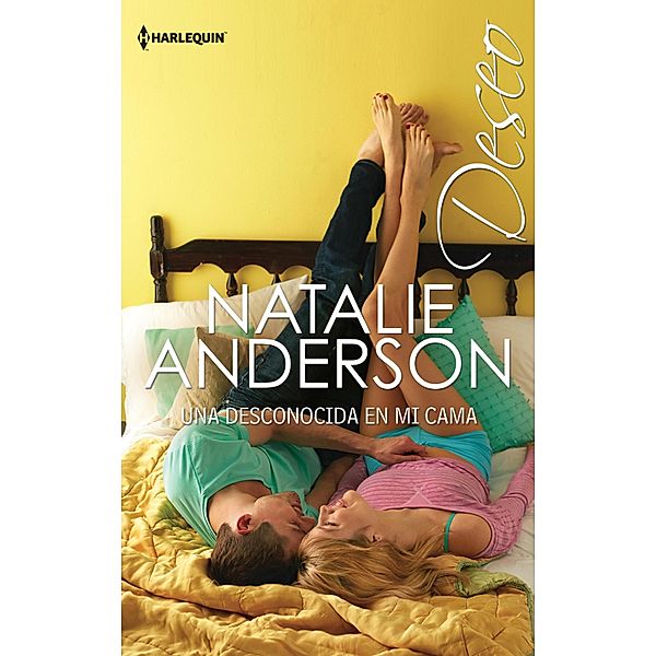 Una desconocida en mi cama / Deseo, Natalie Anderson