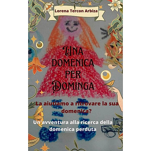 Una domenica per Dominga, Lorena Tercon Arbiza