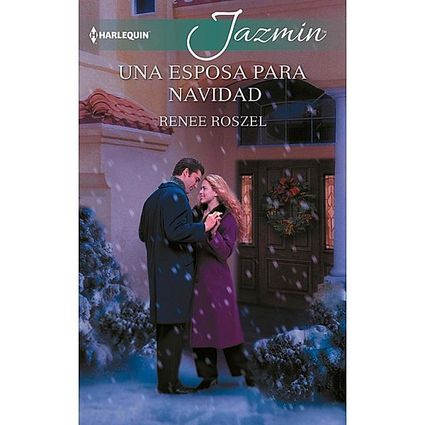 Una esposa para Navidad / Jazmín, Renee Roszel