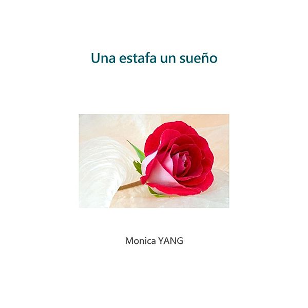 Una estafa un sueño, Monica YANG