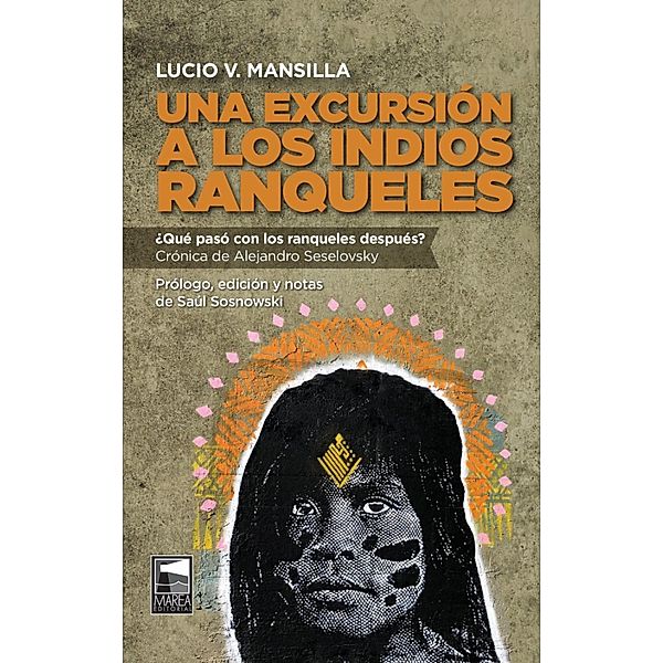 Una excursión a los indios ranqueles / Ficciones Reales Bd.20, Alejandro Seselovsky