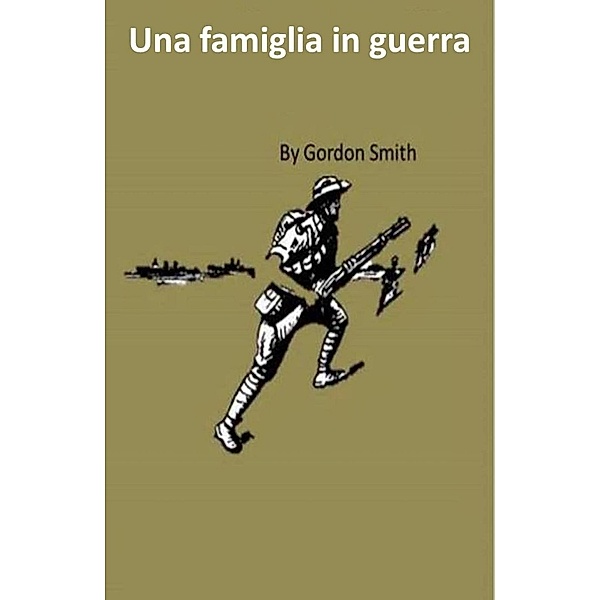 Una famiglia in guerra, Gordon Smith