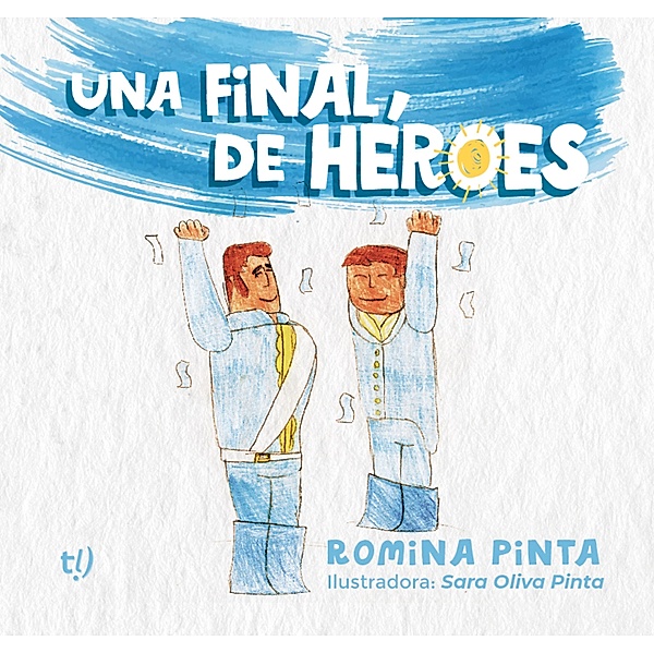Una final, de héroes, Romina Pinta