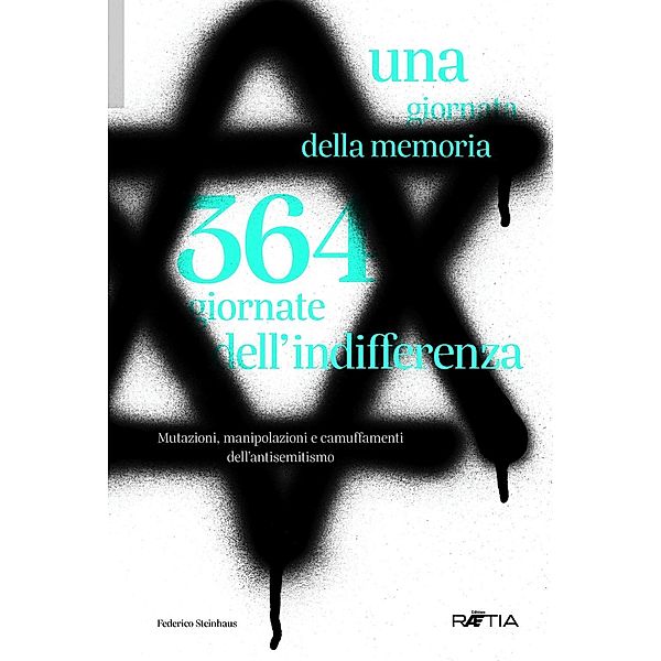 Una giornata della memoria. 364 giornate dell'indifferenza, Federico Steinhaus