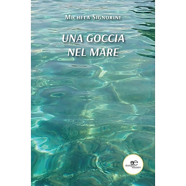 Una goccia nel mare, Michela Signorini