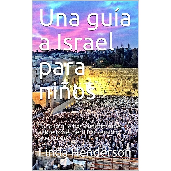 Una guía a Israel para niños, Linda Henderson