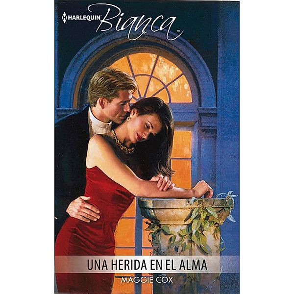 Una herida en el alma / Bianca, Maggie Cox