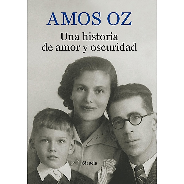 Una historia de amor y oscuridad / Biblioteca Amos Oz Bd.1, Amos Oz
