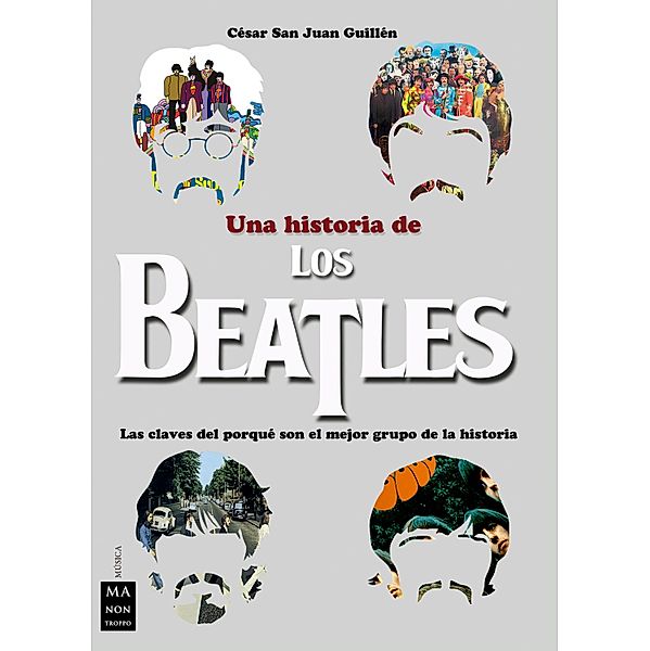 Una historia de los Beatles / Música, César San Juan Guillén