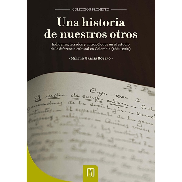 Una historia de nuestros otros., Héctor García Botero