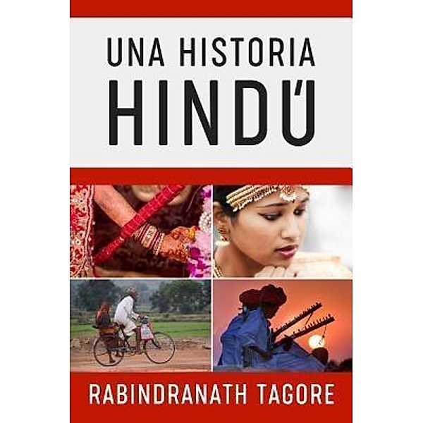 Una Historia Hindú / Novelas Cortas Románticas en Español Bd.2, Tagore Rabindranath