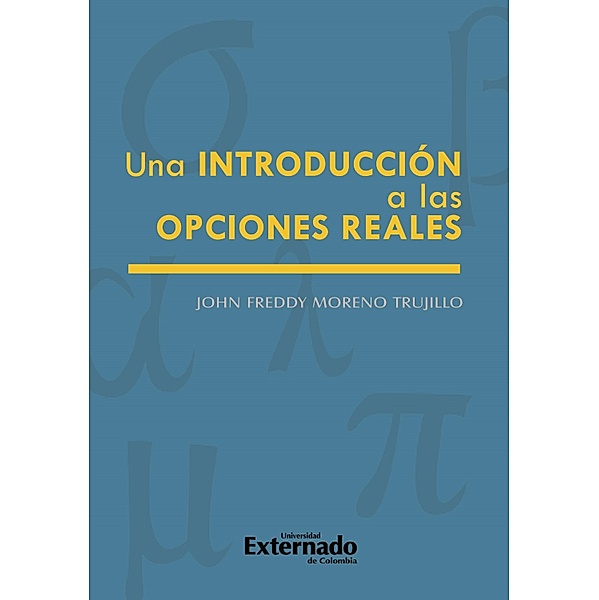 Una introducción a las opciones reales, Jhon Freddy Moreno Trujillo