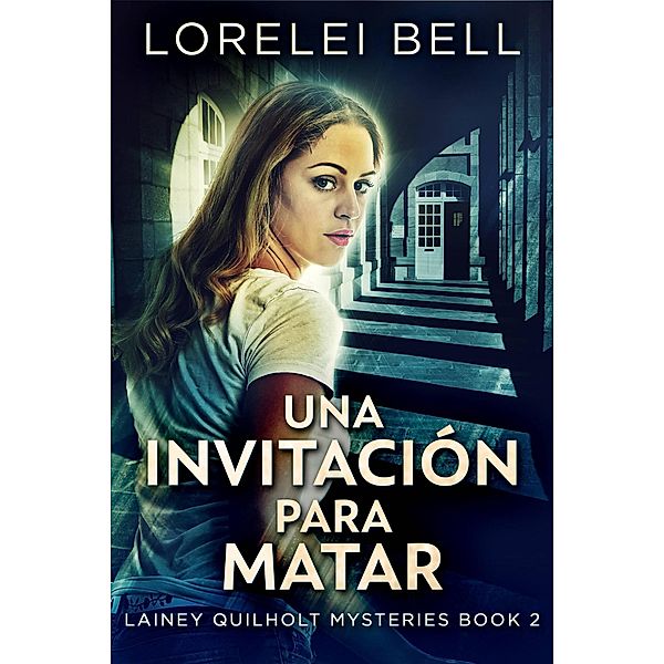 Una Invitación Para Matar, Lorelei Bell