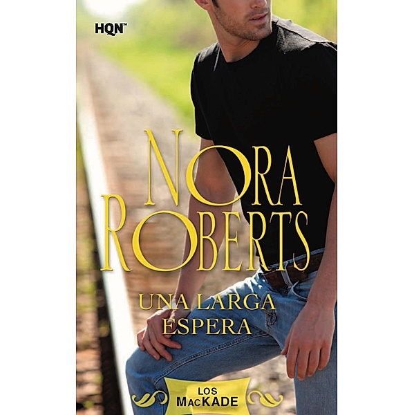 Una larga espera / Nora Roberts, Nora Roberts