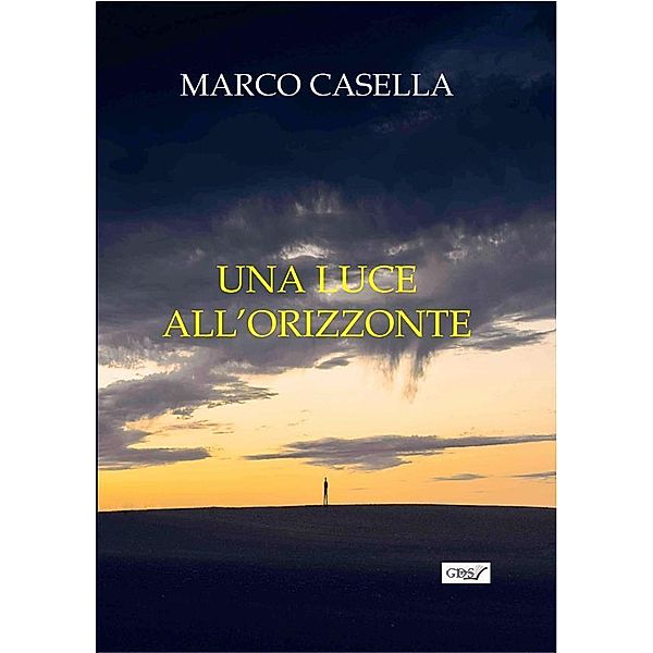 Una luce all'orizzonte, Marco Casella