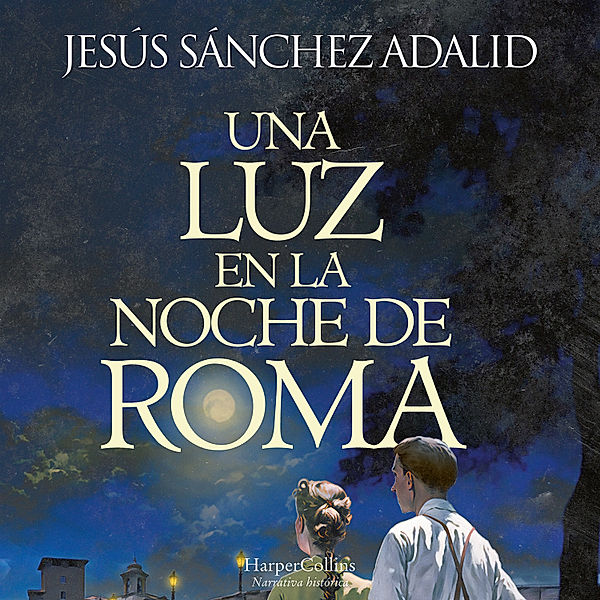 Una luz en la noche de Roma, Jesús Sánchez Adalid