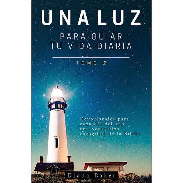 Una Luz para Guiar tu Vida Diaria Tomo 2, Diana Baker