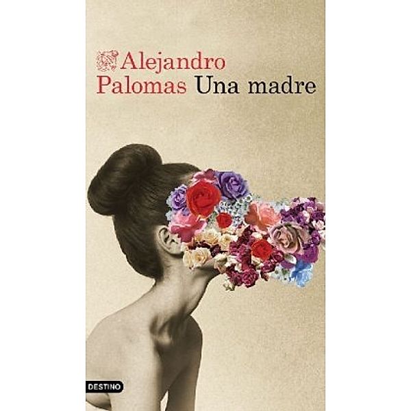 Una madre, Alejandro Palomas