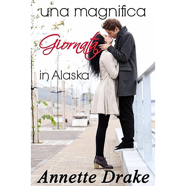 Una magnifica giornata in Alaska / Baskethound Books, Annette Drake