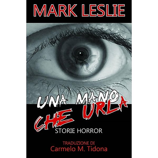 Una mano che urla, Mark Leslie