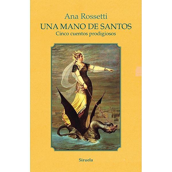 Una mano de santos / Las Tres Edades Bd.316, Ana Rossetti