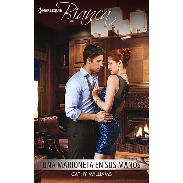 Una marioneta en sus manos / Bianca, Cathy Williams