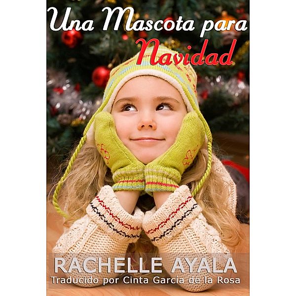 Una Mascota para Navidad, Rachelle Ayala