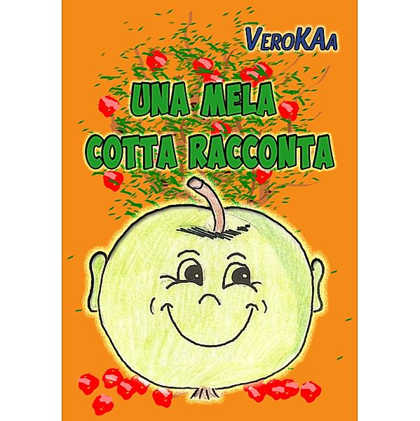 Una mela cotta Racconta, Vero KAa