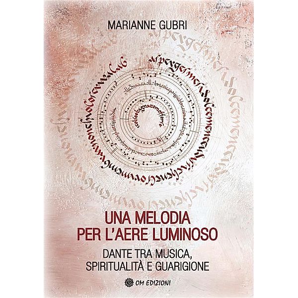 Una Melodia per l'Aere Luminoso / SAggi Bd.1, Marianne Gubri