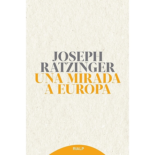 Una mirada a Europa / Fuera de Colección, Joseph Ratzinger