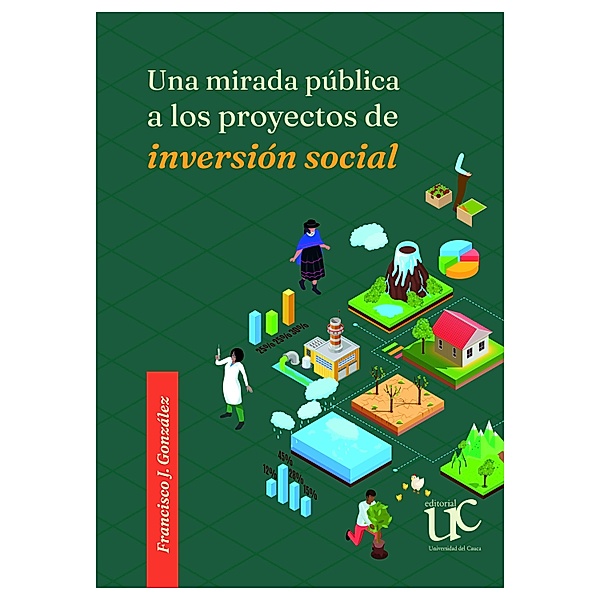 Una mirada pública a los proyectos de inversión social, Francisco Javier González Mejía