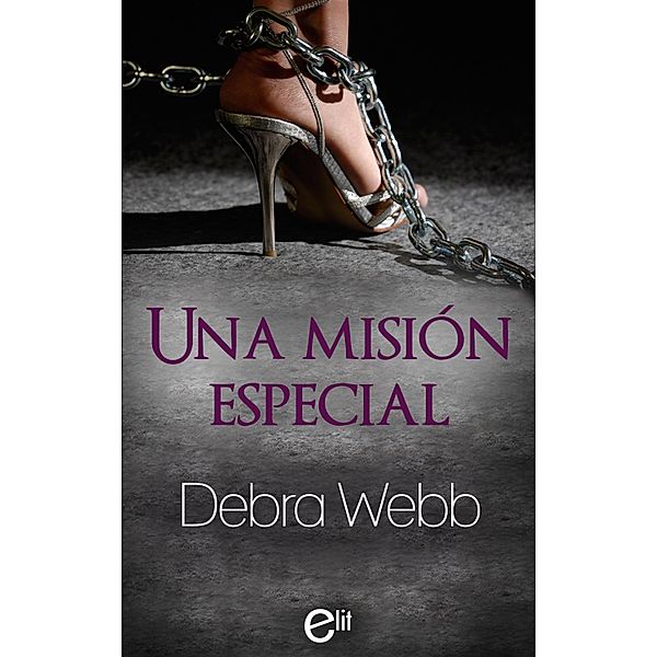 Una misión especial / eLit, Debra Webb