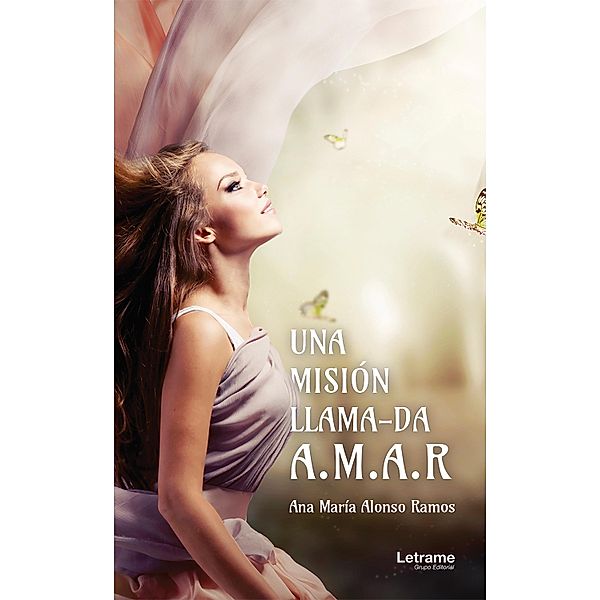 Una misión llama-da A.M.A.R, Ana María Alonso Ramos