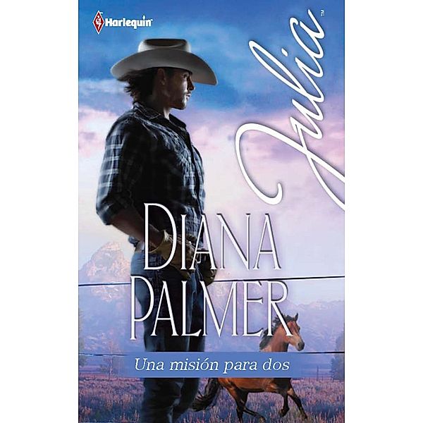 Una misión para dos / Julia, Diana Palmer