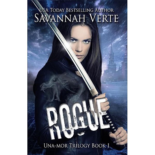 Una-Mor: Rogue (Una-Mor, #1), Savannah Verte