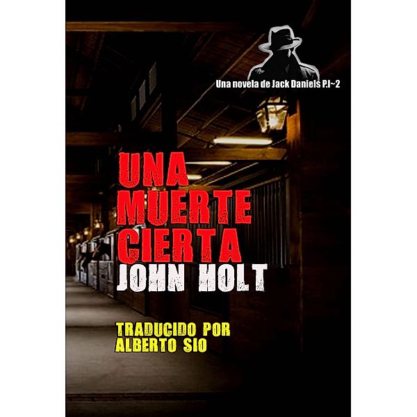 Una Muerte Cierta, John Holt