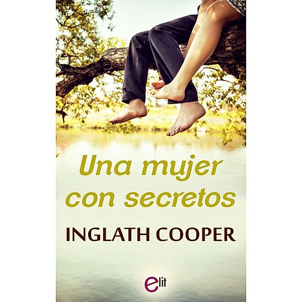 Una mujer con secretos / eLit, Inglath Cooper