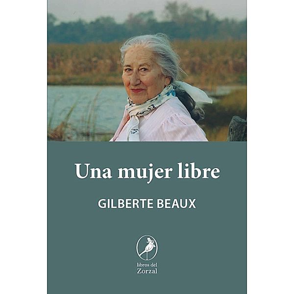 Una mujer libre, Gilberte Beaux