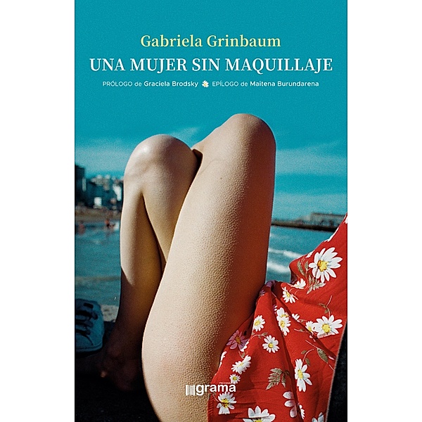 Una mujer sin maquillaje, Gabriela Grinbaum