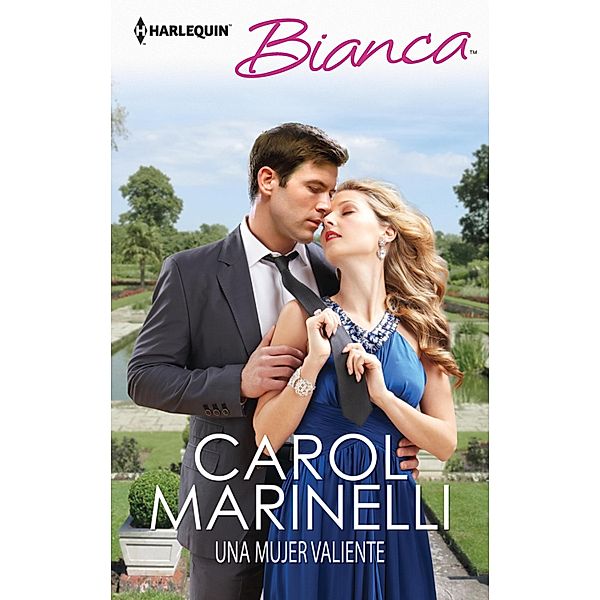 Una mujer valiente / Bianca, Carol Marinelli