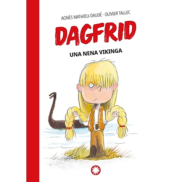 Una nena vikinga / Dagfrid Bd.1, Agnès Mathieu-Daudé