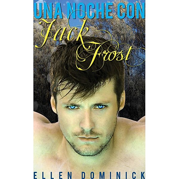 Una noche con Jack Frost., Ellen Dominick